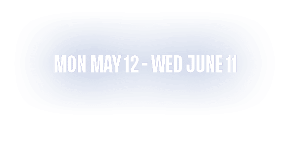 MON MAY 12 WED JUNE 11