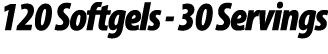 120 Softgels 30 Servings