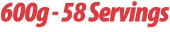 600g 58 Servings