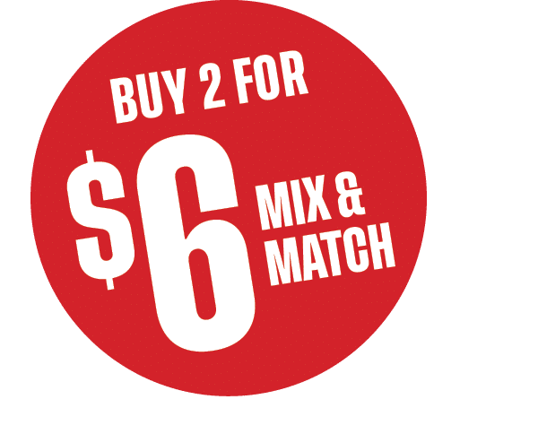 MIX & MATCH , $6,BUY 2 FOR 