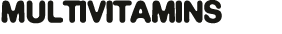 Multivitamins