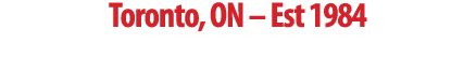 Toronto, ON – Est 1984