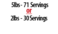  5lbs 71 Servings or 2lbs 30 Servings