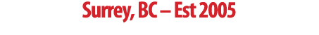 Surrey, BC – Est 2005