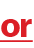 or