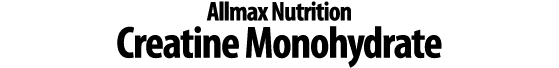 Allmax Nutrition Creatine Monohydrate