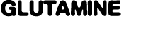 Glutamine