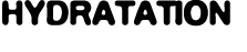 HYDRATATION