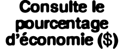 Consulte le pourcentage d’ conomie ($)