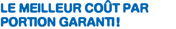 LE MEILLEUR CO T PAR PORTION GARanTI !