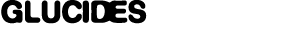 Glucides
