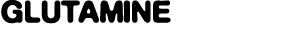 Glutamine