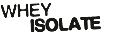 Whey isolatE